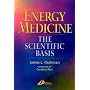 Energy Medicine: The Scientific Basis