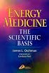 Energy Medicine: The Scientific Basis
