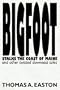 BIGFOOT Stalks the Coast of Maine and other twisted downeast tales