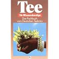 Tee f�r Wissensdurstige. Das Fachbuch vom Deutschen Teeb�ro