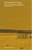 The Sociology of Tourism: Theoretical and Empirical Investigations (Routledgeadvances in Tourism)