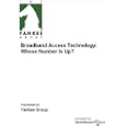 Broadband Access Technology: Whose Number Is Up?