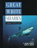 Great White Sharks: The Biology of Carcharodon Carcharias