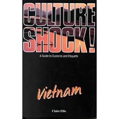 Culture Shock! Vietnam: A Guide to Customs and Etiquette