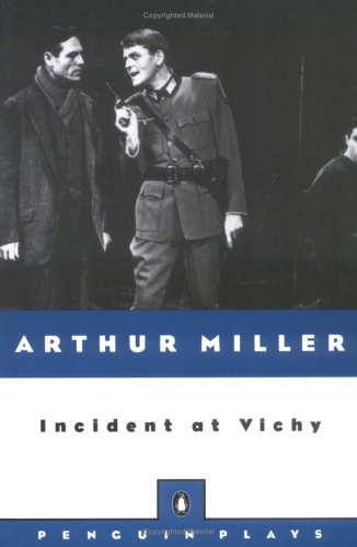 Incident at Vichy: A Play (Penguin Plays)