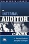 The Internal Auditor at Work: A Practical Guide to Everyday Challenges (IIA (Institute of Internal Auditors) Series)
