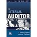 The Internal Auditor at Work: A Practical Guide to Everyday Challenges (IIA (Institute of Internal Auditors) Series)