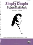 Simply Chopin - 25 Masterpieces- Easy Piano
