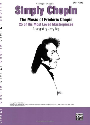 simply chopin the music of frdric chopin 25 of his piano masterpieces simply series
