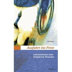 Ausfahrt ins Freie. Lebenssituationen eines behinderten Menschen