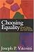 Choosing Equality: School Choice, the Constitution, and Civil Society