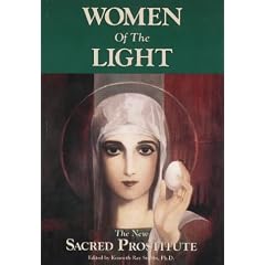 Women of the Light: The New Sacred Prostitute