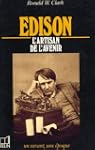 Edison, 1847-1931: L'artisan de l'avenir
