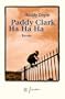 Paddy Clarke Ha Ha Ha. Jubil�ums- Edition.