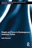 Utopia and terror in contemporary American fiction