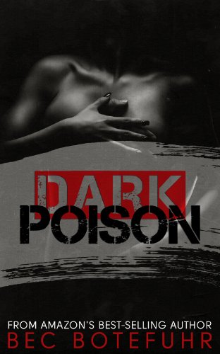 Dark Poison (Dark Brother Series #1) by Bec Botefuhr Dark Poison (Dark Brother Series #1) by Bec Botefuhr