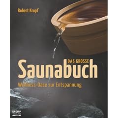 Das gro�e Saunabuch: Wellness-Oase zur Entspannung