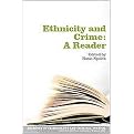 Ethnicity And Crime (A Reader) (Readings in Criminology and Criminal Justice Series) (Paperback)