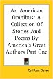 An American Omnibus: A Collection of Stories And Poems by America's Great Authors