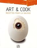 Revue Agnès Vienot Editions  / Art and Cook : Recettes pour la galerie
