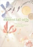 The A-To-Z of Essential Oils: What They Are, Where They Come From, How They Work