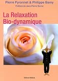 La Relaxation Bio-dynamique : L'Alchimie du souffle et du mouvement 30 Mani�res de vous faire du bien