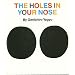 The Holes in Your Nose