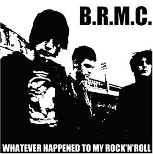 Black Rebel Motorcycle Club - Whatever Happened To My Rock