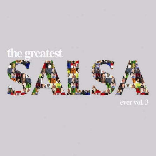Greatest Salsa Ever 3
