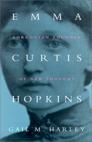Emma Curtis Hopkins: Forgotten Founder of New Thought (Women and Gender in North American Religions) under Sects in The Books Store