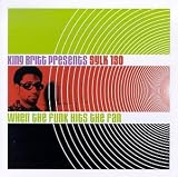 Revue King Britt & Sylk 130  / When the Funk Hits the Fan