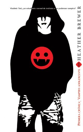 Primera crónica, vampiro adolescente (Trakatrá) (Spanish Edition)