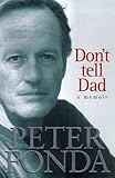 Don't tell dad : a memoir
