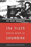 No Easy Answers: The Truth Behind Death at Columbine