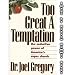 Books : Too Great a Temptation: The Seductive Power of America's Super Church --1994 publication.