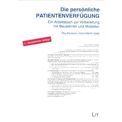 Die pers�nliche Patientenverf�gung: Ein Arbeitsbuch zur Vorbereitung mit Bausteinen und Modellen