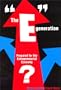 The E Generation