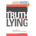 The Truth About Lying: Everyday Techniques for Dealing with Deception