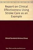 Report on clinical effectiveness using stroke care as an example