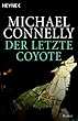 Der letzte Coyote: Roman