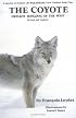 The Coyote: Defiant Songdog of the West
