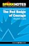 Spark Notes: The Red Badge of Courage (Stephen Crane)