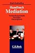 Handbuch Mediation. Verhandlungstechnik, Strategien, Einsatzgebiete