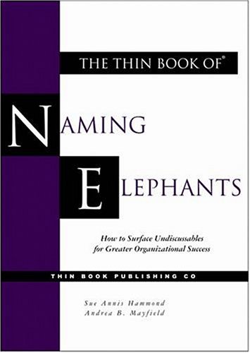 The Thin Book of Naming Elephants: How to Surface Undiscussables for Greater Organizational Success under Animals in The Books Store