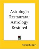 Astrologia Restaurata: Astrology Restored (Spanish Edition)