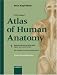 Wolf-Heidegger's Atlas Of Human Anatomy: Systemic Anatomy, Body Wall, Upper and Lower Limbs