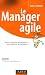 Le Manager agile : Vers un nouveau management pour affronter la turbulence