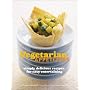 Vegetarian Appetizers: Simply Delicious Recipes for Easy Entertaining