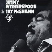 Jimmy Witherspoon & Jay McShann