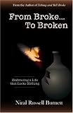 From Broke to Broken: Embracing a Life That Lacks Nothing